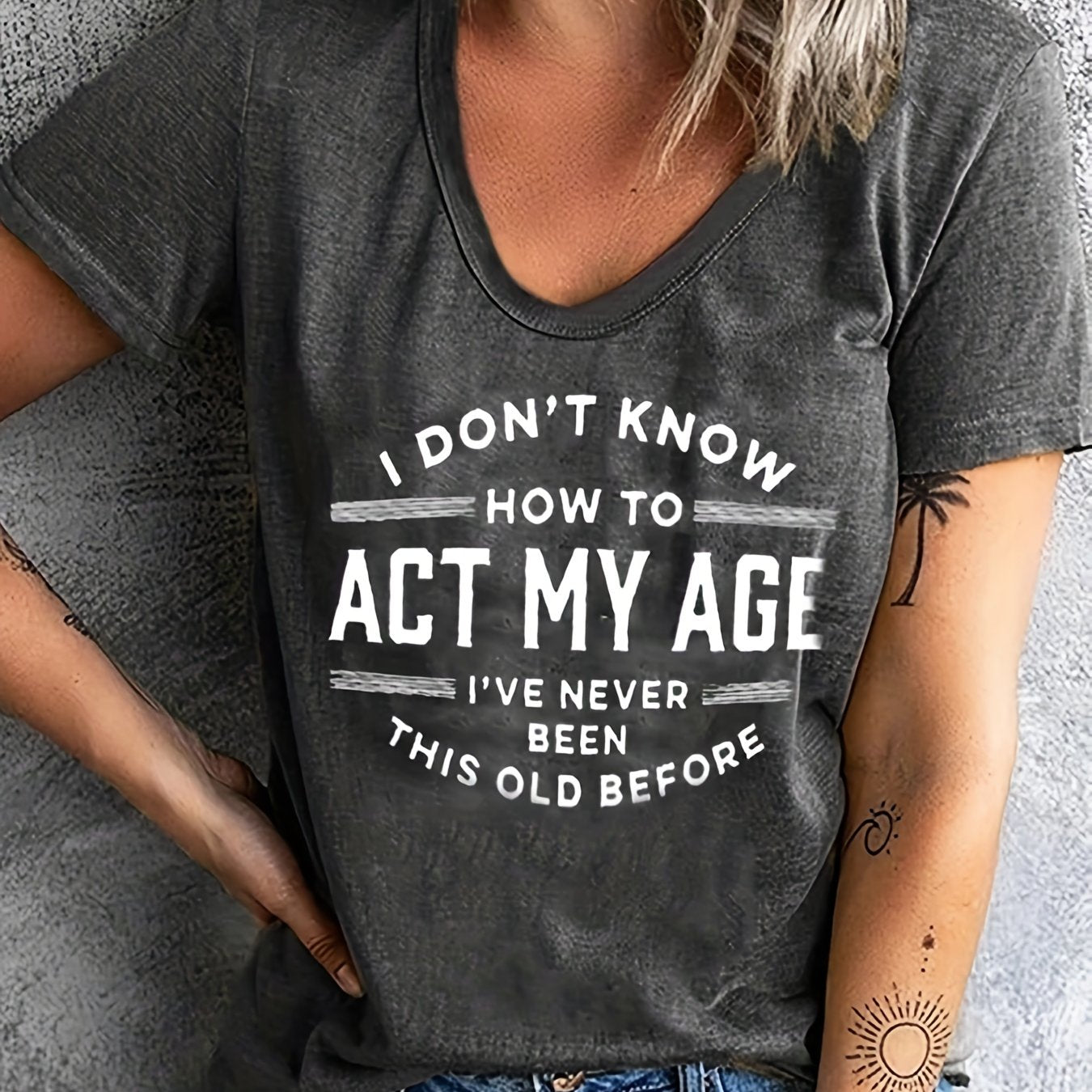 Women'S Casual Crew Neck Short Sleeve T-Shirt with "I Don't Know How to Act My Age" Quote, 95% Polyester 5% Spandex Knit Fabric, All - Season Comfort Fit Tee - veyora